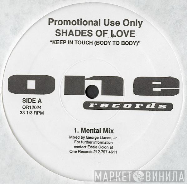 Shades Of Love - Keep In Touch (Body To Body)
