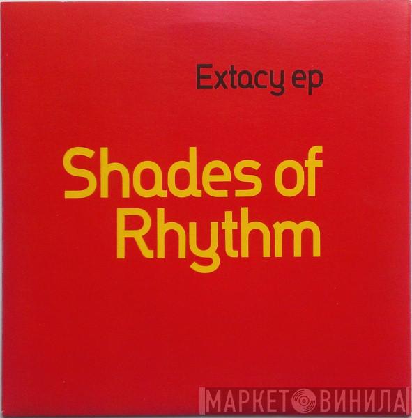 Shades Of Rhythm - Extacy EP