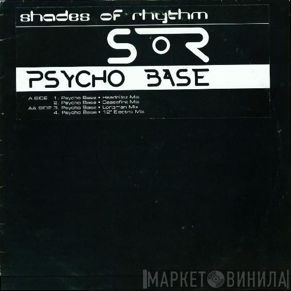  Shades Of Rhythm  - Psycho Base