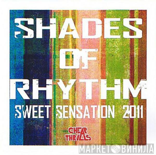 Shades Of Rhythm - Sweet Sensation 2011