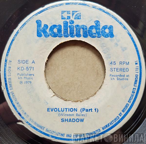  Shadow   - Evolution