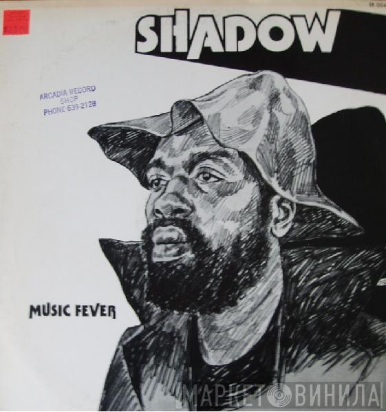  Shadow   - Music Fever