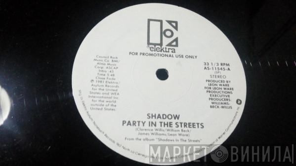 Shadow  - Party In The Streets