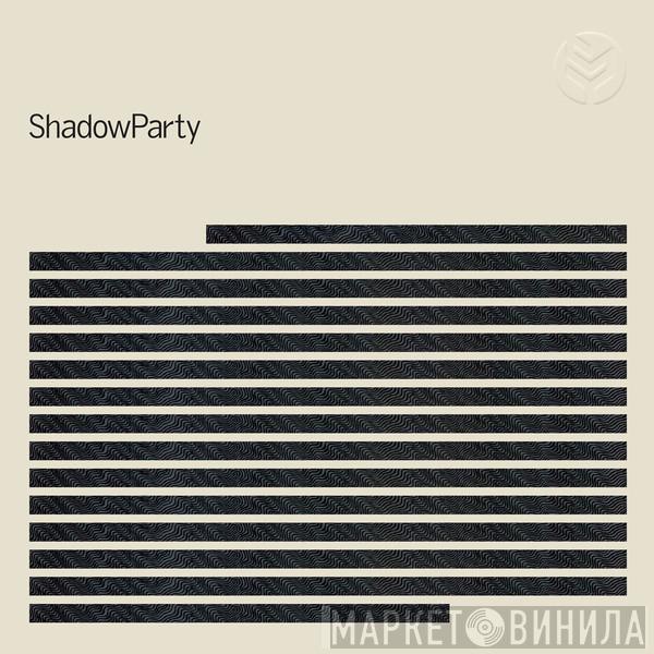 ShadowParty - ShadowParty