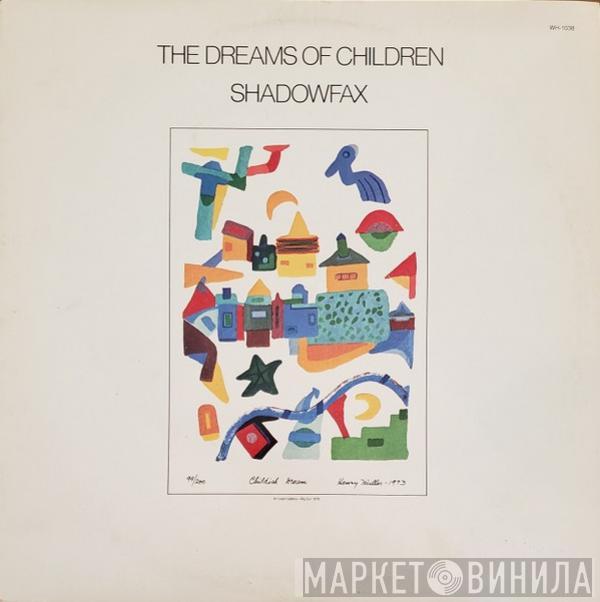  Shadowfax  - The Dreams Of Children