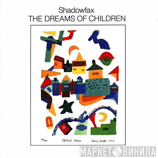 Shadowfax - The Dreams Of Children