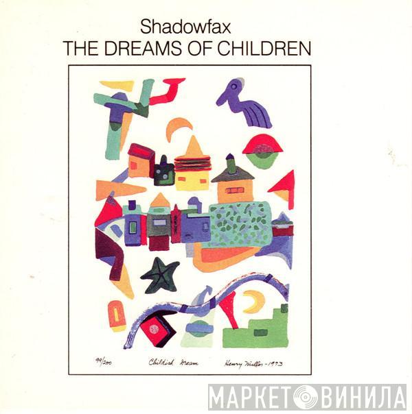  Shadowfax  - The Dreams Of Children