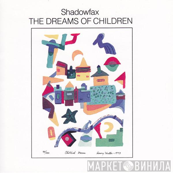  Shadowfax  - The Dreams Of Children