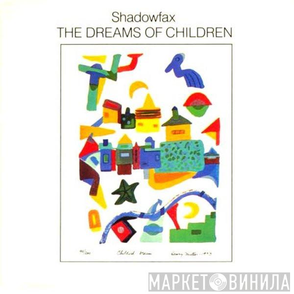  Shadowfax  - The Dreams Of Children