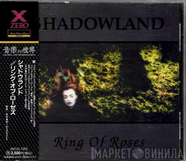 Shadowland  - Ring Of Roses