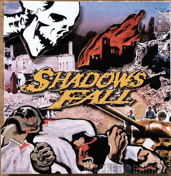  Shadows Fall  - Fallout From The War