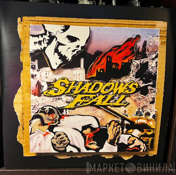  Shadows Fall  - Fallout From The War
