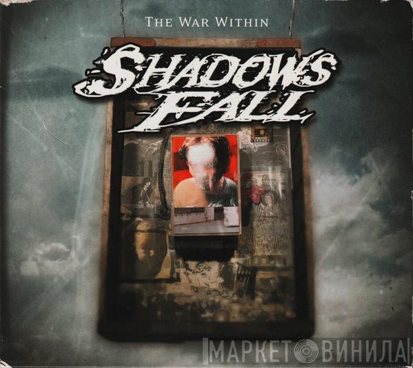 Shadows Fall - The War Within