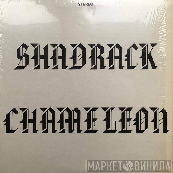  Shadrack   - Chameleon