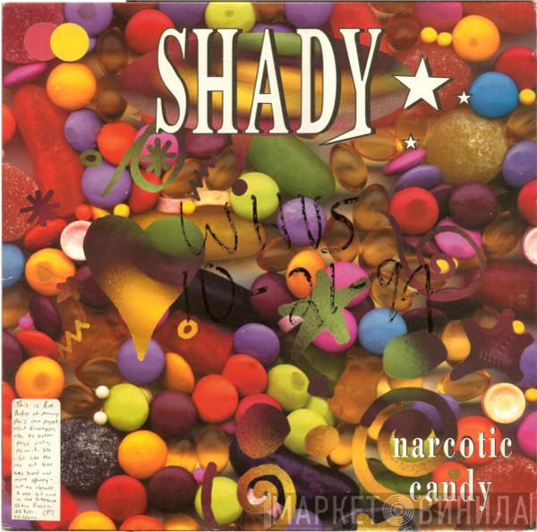 Shady  - Narcotic Candy