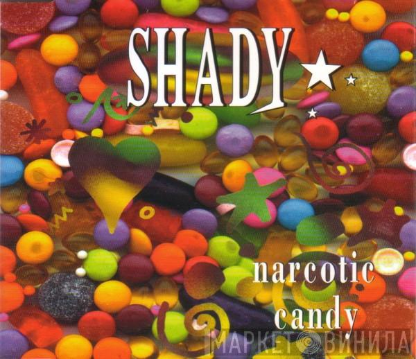  Shady   - Narcotic Candy