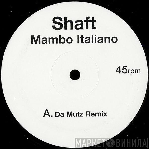  Shaft  - Mambo Italiano (UK Garage Remixes)