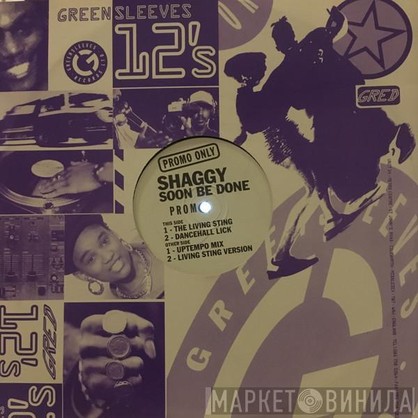Shaggy - Soon Be Done