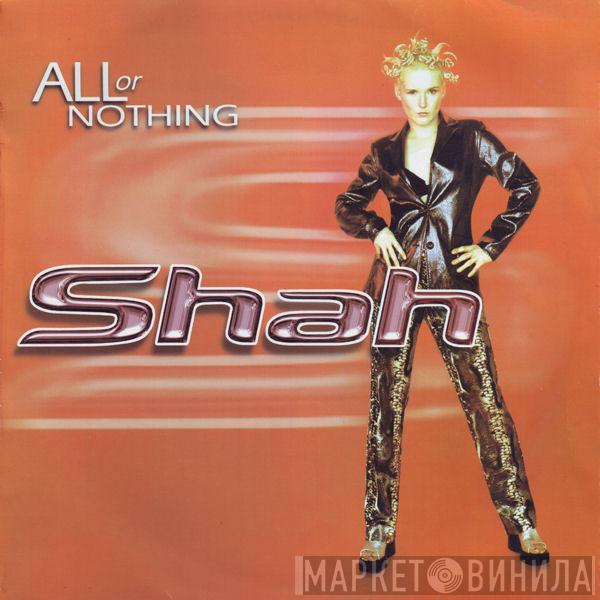  Shah   - All Or Nothing