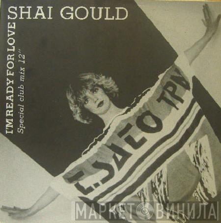 Shai Gould - I'm Ready For Love (Special Club Mix 12")