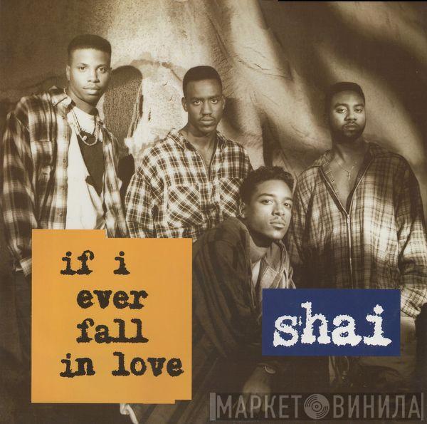 Shai  - If I Ever Fall In Love