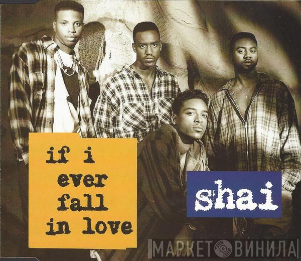 Shai  - If I Ever Fall In Love