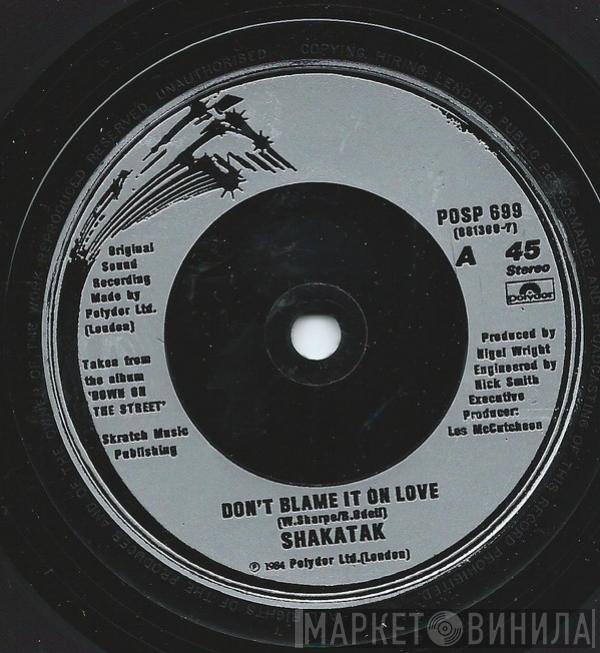  Shakatak  - Don't Blame It On Love