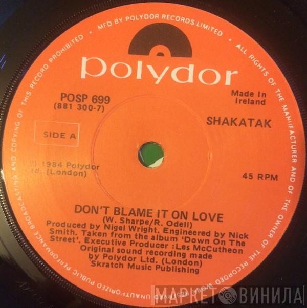 Shakatak - Don't Blame It On Love