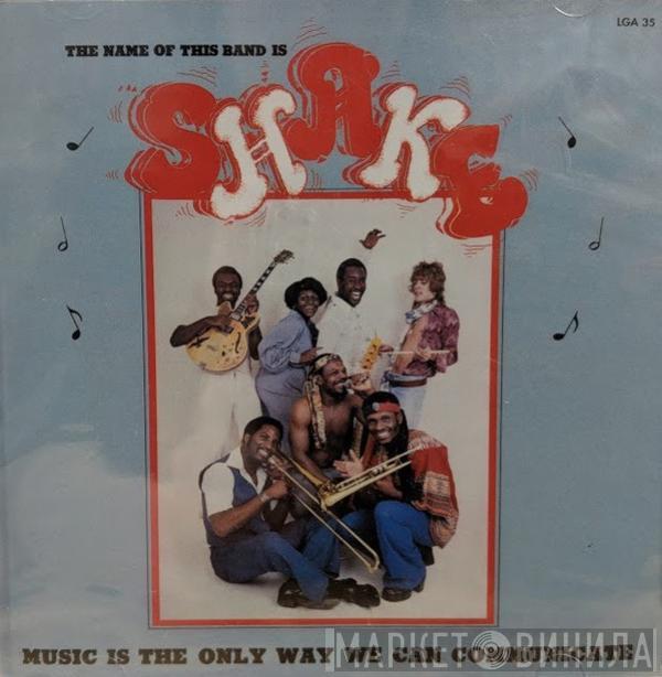  Shake   - Music Is The Only Way We Can Communicate