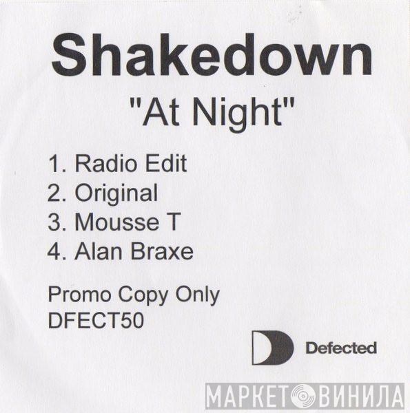  Shakedown  - At Night