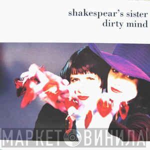  Shakespear's Sister  - Dirty Mind