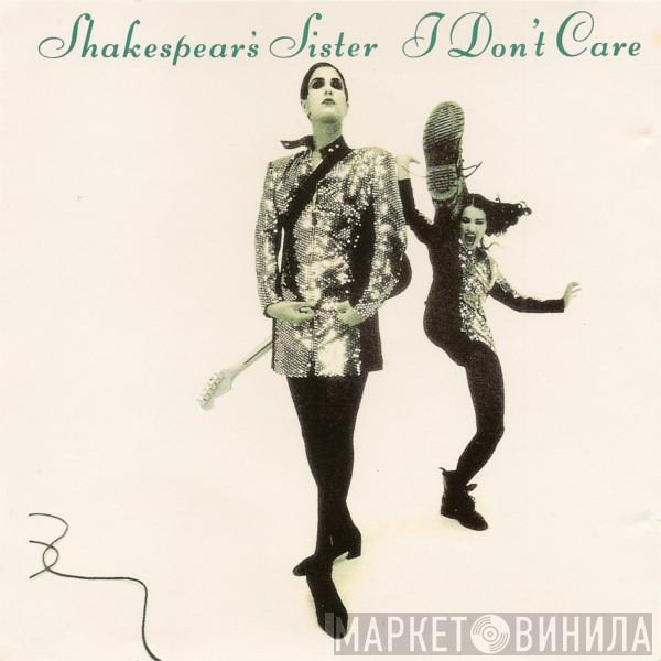  Shakespear's Sister  - I Don't Care