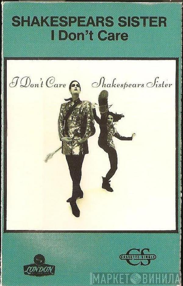  Shakespear's Sister  - I Don't Care