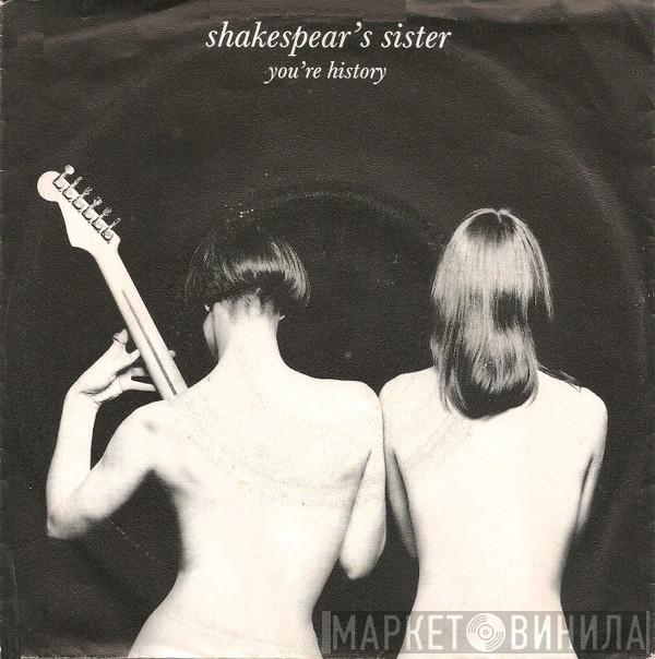  Shakespear's Sister  - You're History