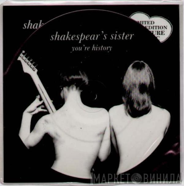  Shakespear's Sister  - You're History