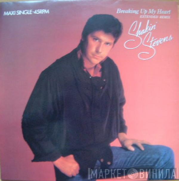  Shakin' Stevens  - Breaking Up My Heart