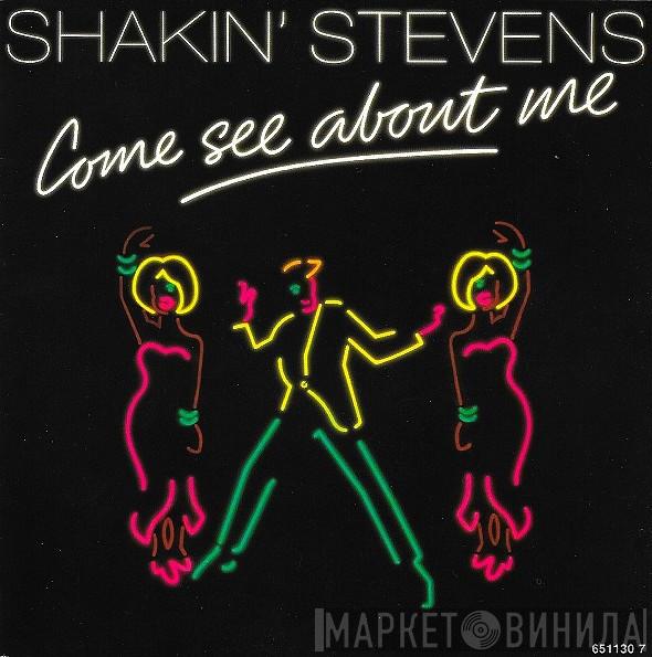  Shakin' Stevens  - Come See About Me