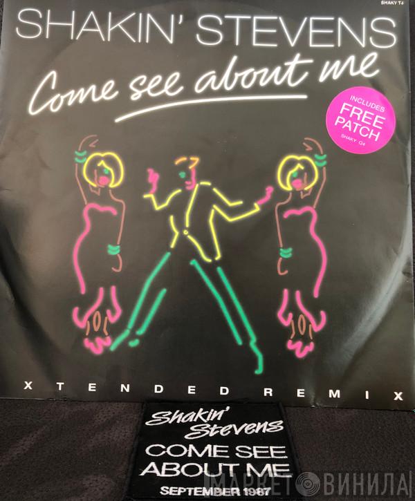  Shakin' Stevens  - Come See About Me