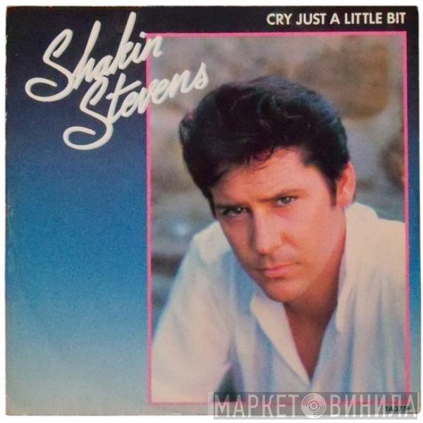 Shakin' Stevens - Cry Just A Little Bit