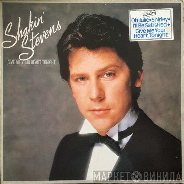 Shakin' Stevens - Give Me Your Heart Tonight