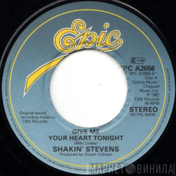  Shakin' Stevens  - Give Me Your Heart Tonight