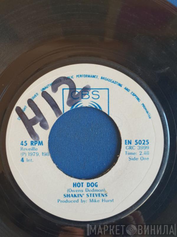  Shakin' Stevens  - Hot Dog
