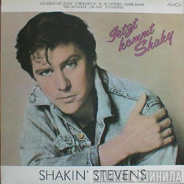  Shakin' Stevens  - Jetzt Kommt Shaky