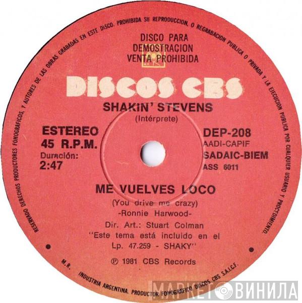  Shakin' Stevens  - Me Vuelves Loco (You Drive Me Crazy)