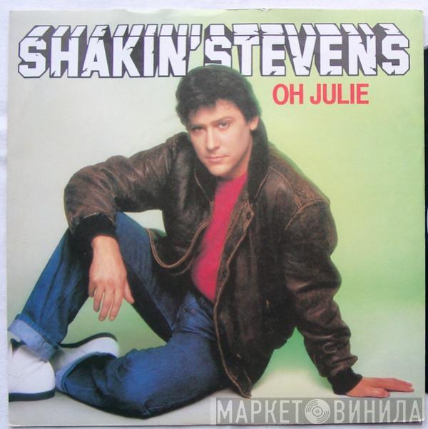  Shakin' Stevens  - Oh Julie