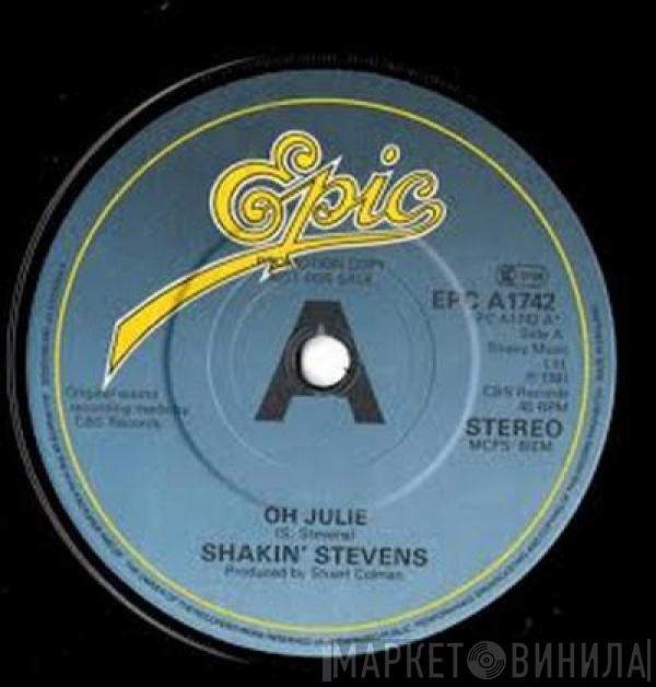  Shakin' Stevens  - Oh Julie