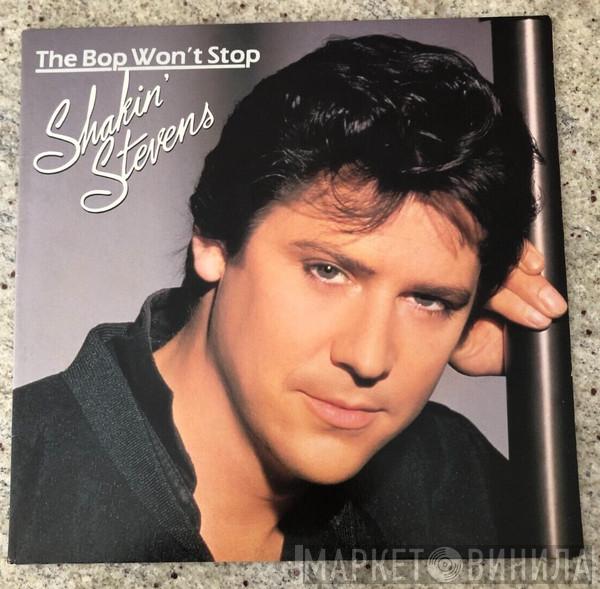  Shakin' Stevens  - The Bop Won't Stop