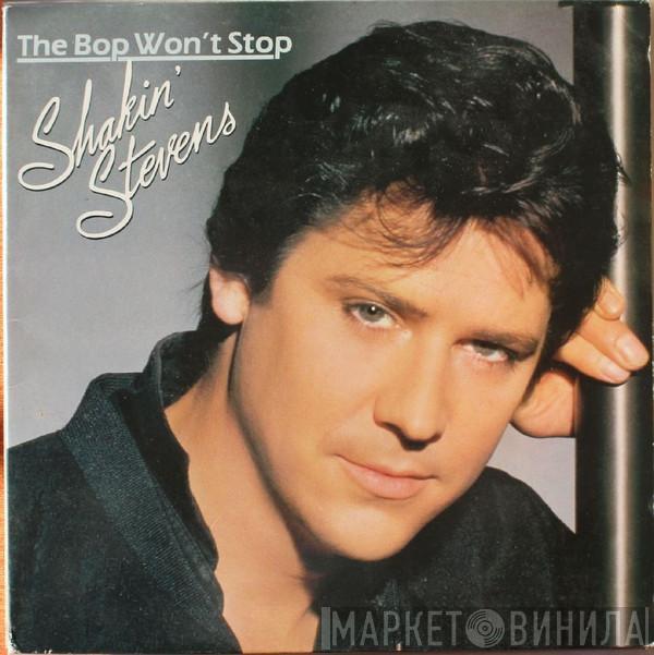  Shakin' Stevens  - The Bop Won't Stop