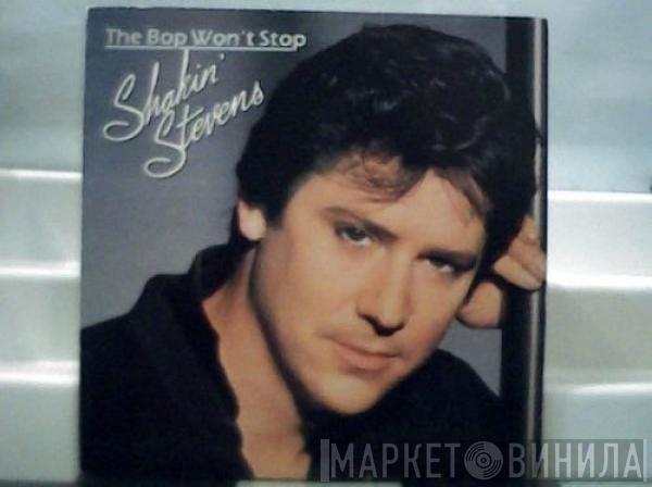  Shakin' Stevens  - The Bop Won't Stop