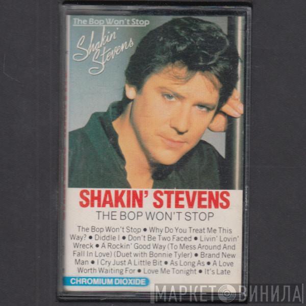  Shakin' Stevens  - The Bop Won't Stop